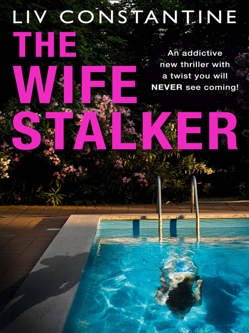 Title details for The Wife Stalker by Liv Constantine - Available